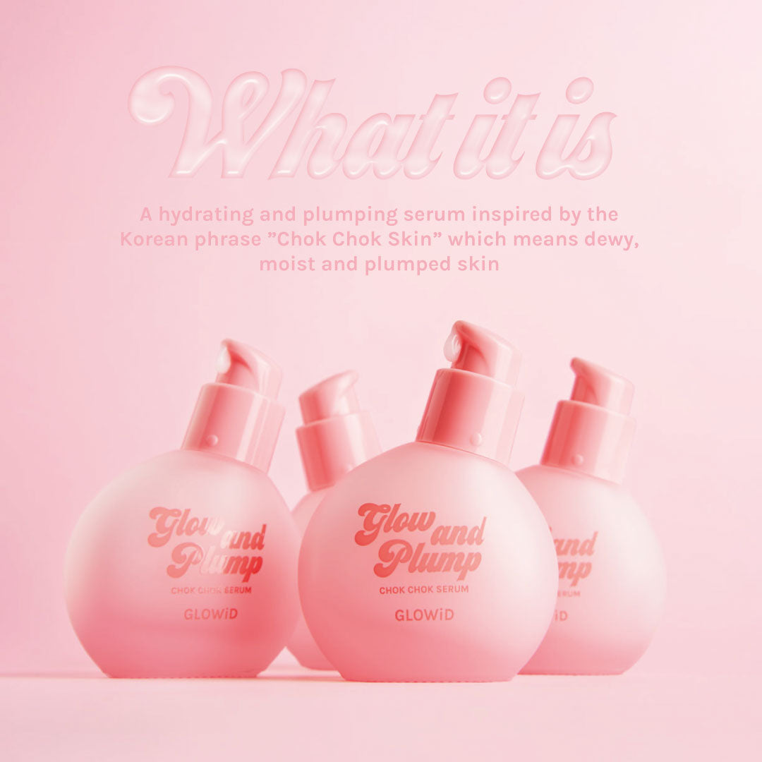 Glow and Plump Chok Chok Serum